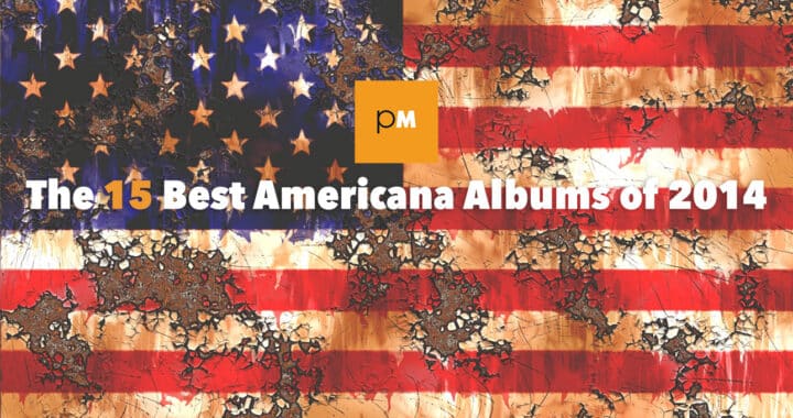 The 15 Best Americana Albums of 2014