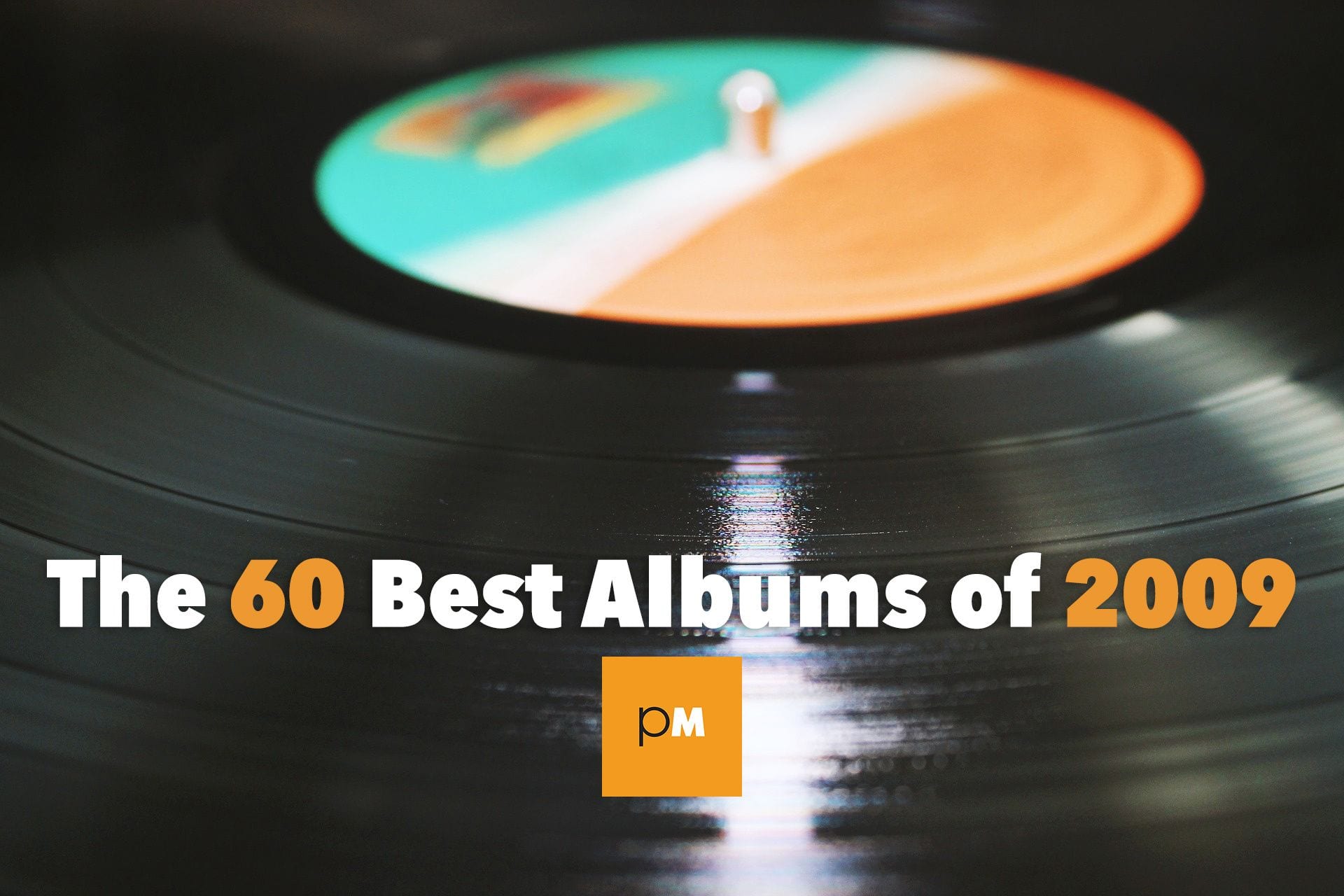 The 60 Best Albums of 2009